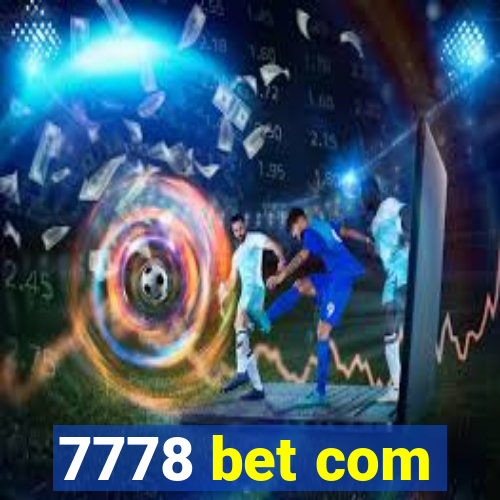 7778 bet com